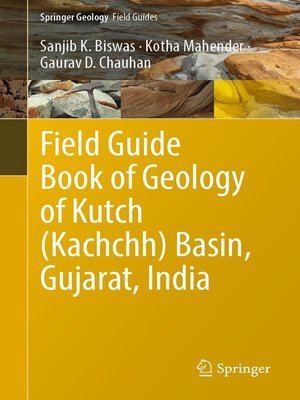 cover image of Field Guide Book of Geology of Kutch (Kachchh) Basin, Gujarat, India